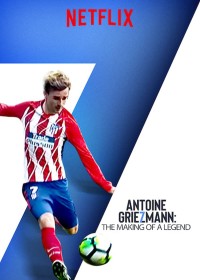 Phim Antoine Griezmann: Làm nên một huyền thoại - Antoine Griezmann: The Making of a Legend (2019) Phim Antoine Griezmann: Làm nên một huyền thoại - Antoine Griezmann: The Making of a Legend (2019)