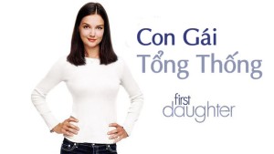 Xem Phim Con Gái Tổng Thống