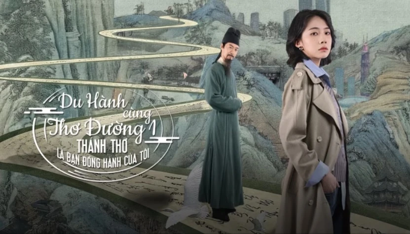 Phim Du Hành Cùng Thơ Đường 1: Thánh Thơ Là Bạn Đồng Hành Của Tôi - Roaming China with Tang Poetry (2025)