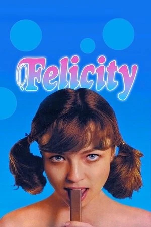 Phim Felicity - Felicity (1978)