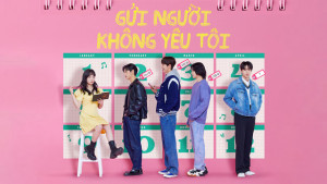 Xem Phim Gửi Người Không Yêu Tôi