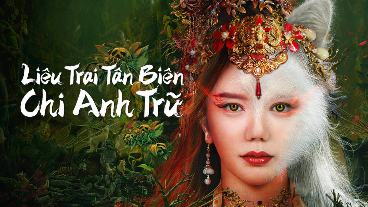 Xem Phim Liêu Trai Tân Biên Chi Anh Trữ