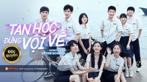 Xem Phim Tan Học Đừng Vội Về
