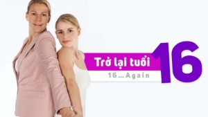 Phim Trở Lại Tuổi 16 - 16…Again (2014) Phim Trở Lại Tuổi 16 - 16…Again (2014)